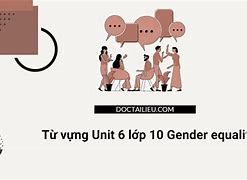 Unit 6: Bình Đẳng Giới Tiếng Anh Lớp 10 - Tài Liệu Học Tập