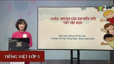 Ôn tập môn Tiếng Việt lớp 5 - Hà Nội TV